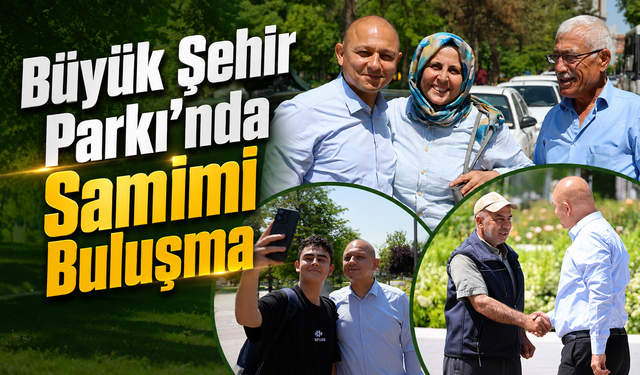 Büyük Şehir Parkı’nda Samimi Buluşma