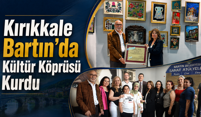 Kırıkkale Bartın’da Kültür Köprüsü Kurdu