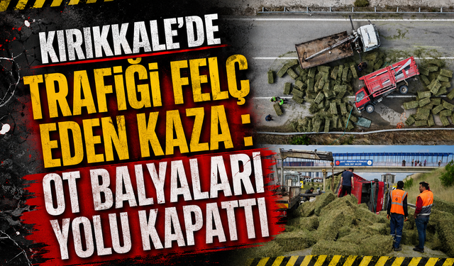 Kırıkkale'de Trafiği Felç Eden Kaza