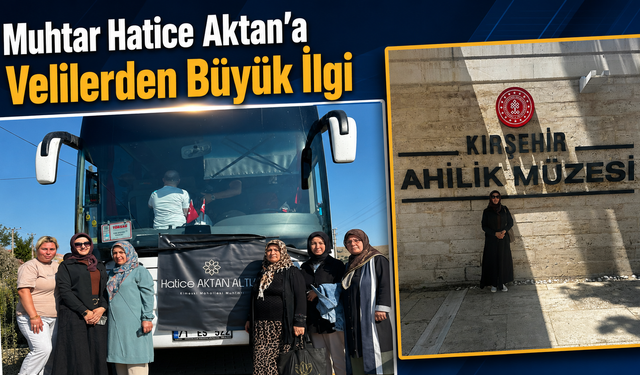 Muhtar Hatice Aktan’a Velilerden Büyük İlgi