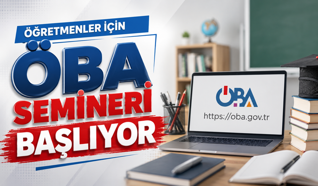 Öğretmenler İçin ÖBA Semineri Başlıyor