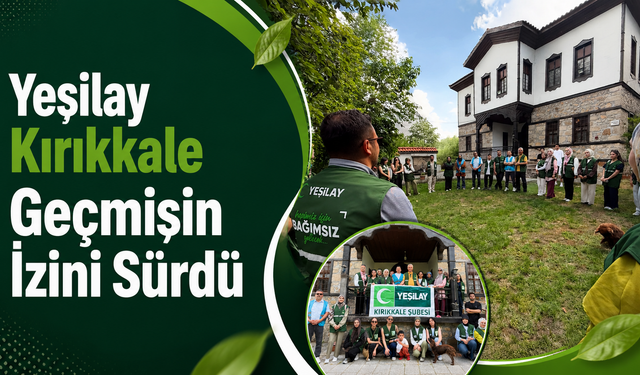 Yeşilay Kırıkkale Geçmişin İzini Sürdü