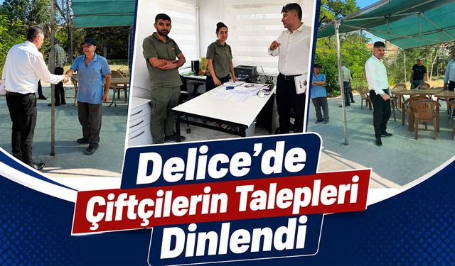 Delice'de Çiftçilerin Talepleri Dinlendi