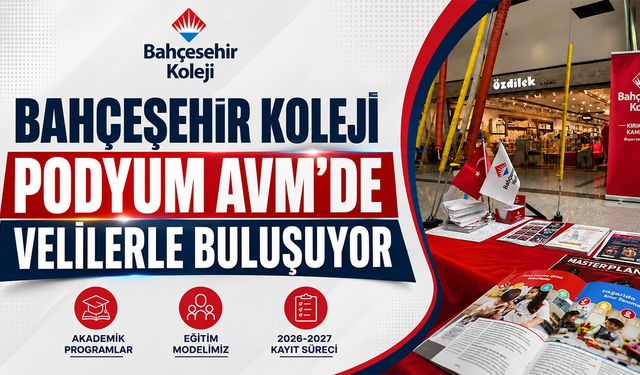 Bahçeşehir Koleji Podyum AVM'de Velilerle Buluşuyor