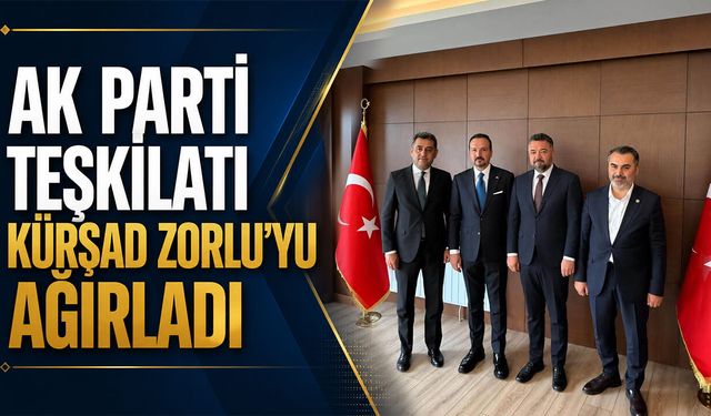 AK Parti Teşkilatı Kürşad Zorlu'yu Ağırladı