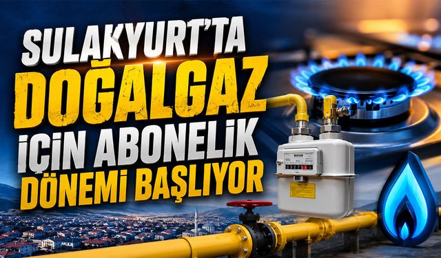Sulakyurt'ta Doğalgaz İçin Abonelik Dönemi Başlıyor