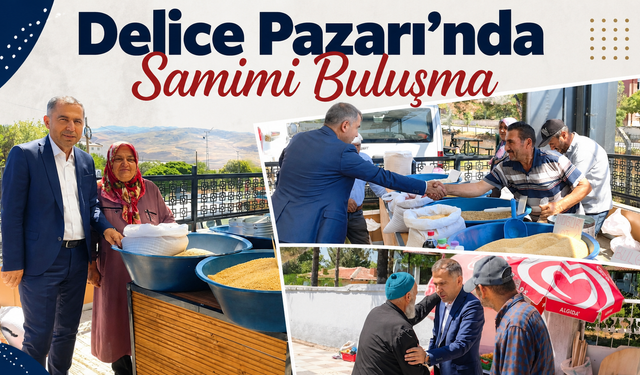 Delice Pazarı'nda Samimi Buluşma