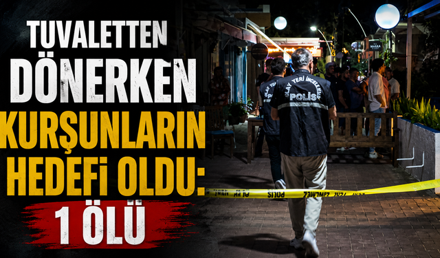 Tuvaletten Dönerken Kurşunların Hedefi Oldu: 1 Ölü