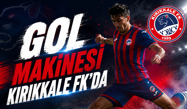 Gol Makinesi Kırıkkale FK'da