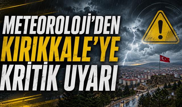 Kırıkkale İçin Kuvvetli Yağış Uyarısı
