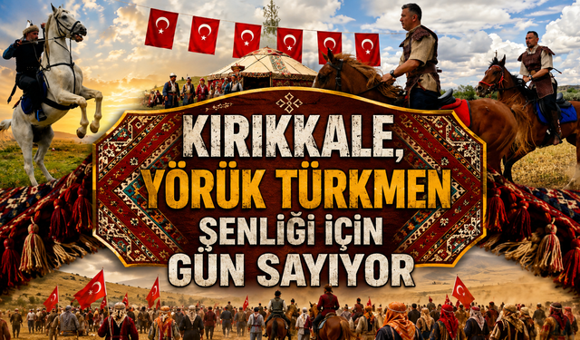 Kırıkkale, Yörük Türkmen Şenliği İçin Gün Sayıyor
