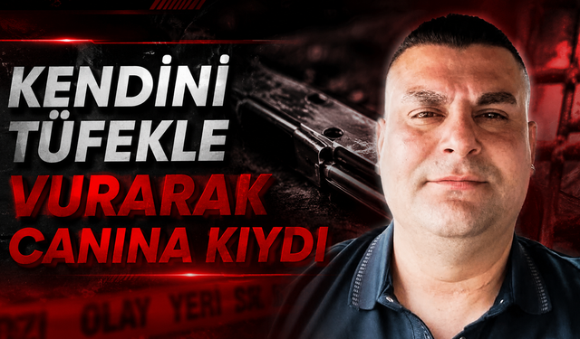 Kendini Tüfekle Vurarak Canına Kıydı