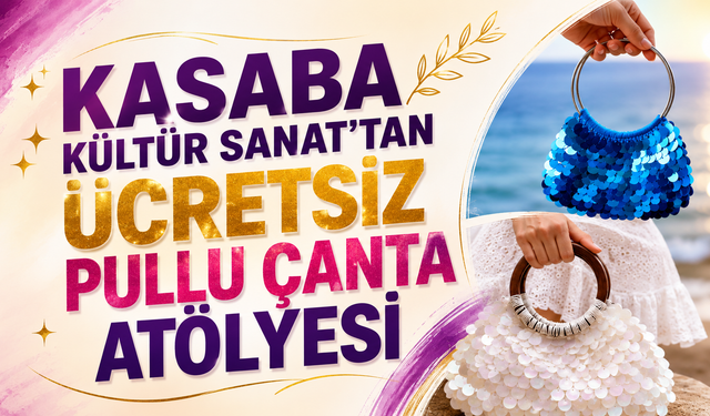 Kasaba Kültür Sanat'tan Ücretsiz Pullu Çanta Atölyesi