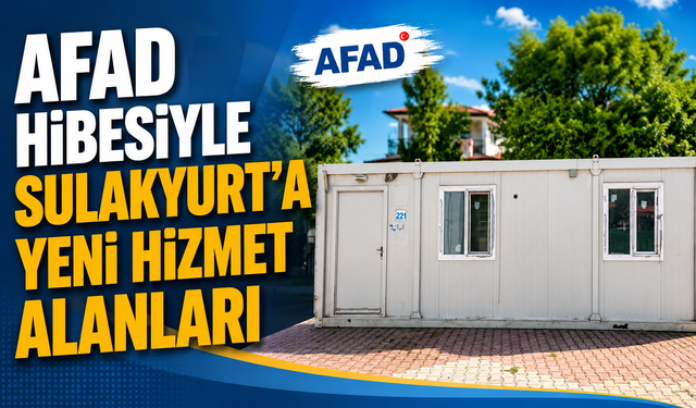 AFAD Hibesiyle Sulakyurt'a Yeni Hizmet Alanları
