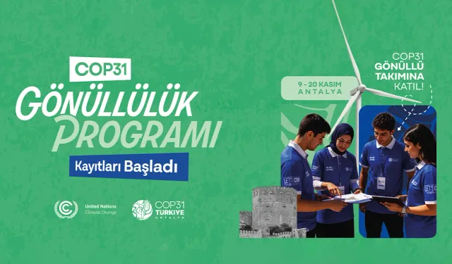 COP31 Gönüllülük Programı başvuruları devam ediyor