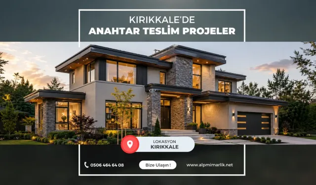 Kırıkkale'de Yapı Süreçlerine Profesyonel Dokunuş: Alp Mimarlık
