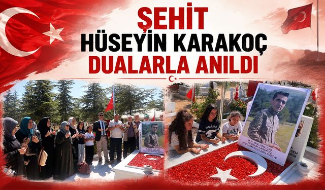 Şehit Hüseyin Karakoç Dualarla Anıldı