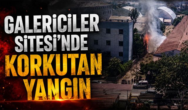 Galericiler Sitesi’nde Korkutan Yangın