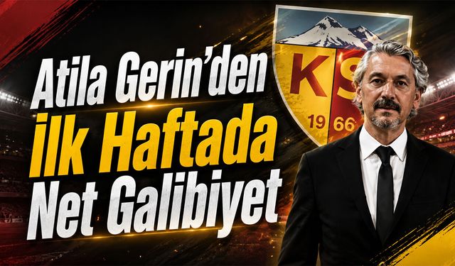 Atila Gerin İlk Haftada Hata Yapmadı