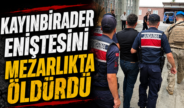 Kayınbirader Eniştesini Mezarlıkta Öldürdü