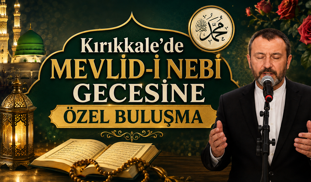 Kırıkkale’de Mevlid-i Nebi Gecesine Özel Buluşma