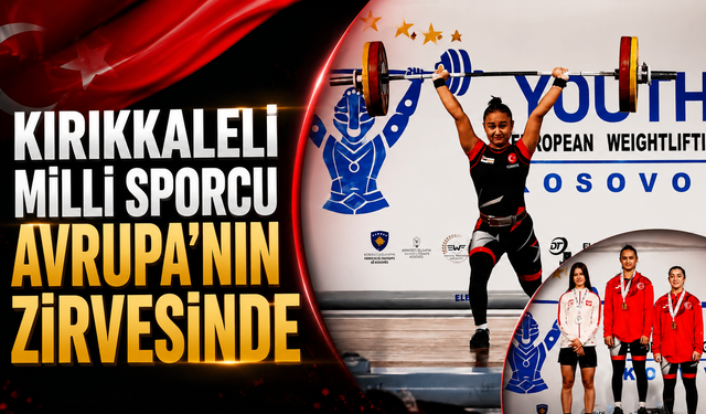 Kırıkkaleli Milli Sporcu Avrupa’nın Zirvesinde