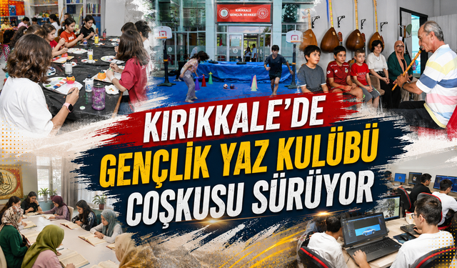 Kırıkkale'de Gençlik Yaz Kulübü Coşkusu Sürüyor