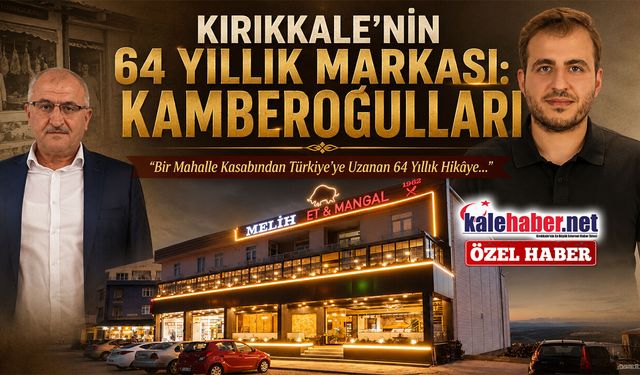 Kamberoğulları Üç Nesildir Kırıkkale’de Üretiyor