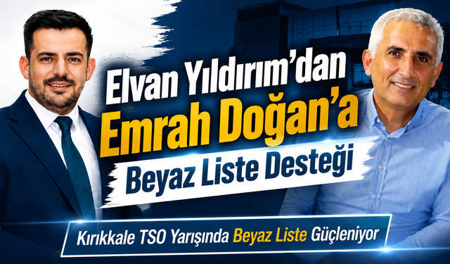Elvan Yıldırım’dan Emrah Doğan’a Beyaz Liste Desteği