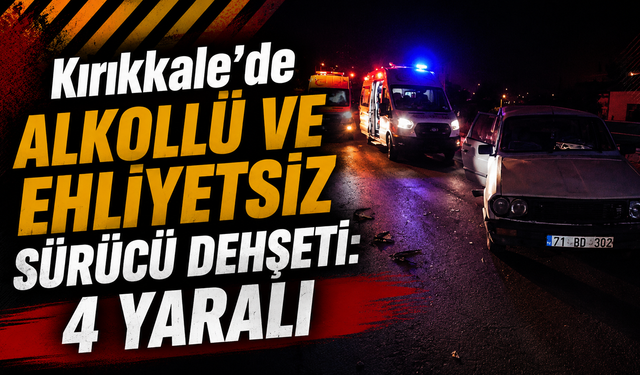 Ehliyetsiz ve Alkollü Sürücü 4 Kişiyi Yaraladı