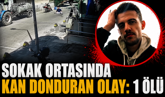 Sokak Ortasında Kan Donduran Görüntü :1 Ölü