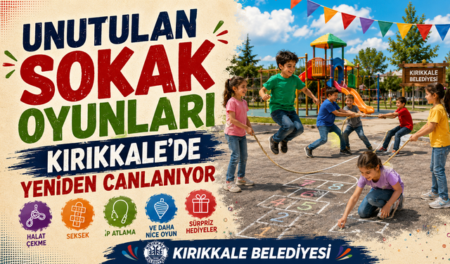 Unutulan Sokak Oyunları Kırıkkale’de Yeniden Canlanıyor
