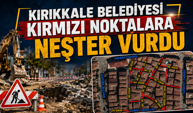 Kırıkkale Belediyesi Kırmızı Noktalara Neşter Vurdu