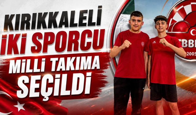 Kırıkkaleli İki Sporcu Milli Takıma Seçildi