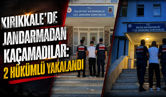 Kırıkkale’de Jandarmadan Kaçamadılar