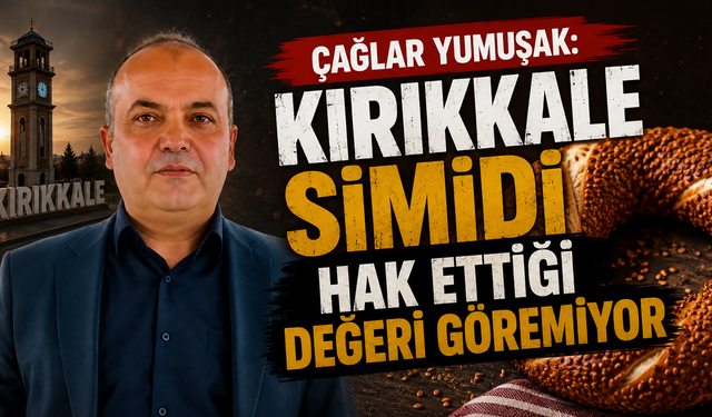 “Kırıkkale Lezzetleri Hak Ettiği Değeri Göremiyor”