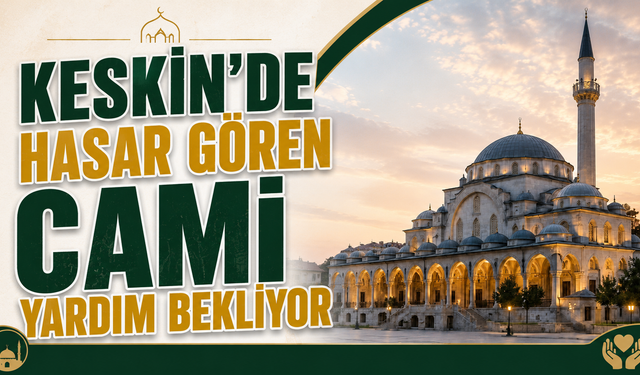 Keskin'de Hasar Gören Cami Yardım Bekliyor