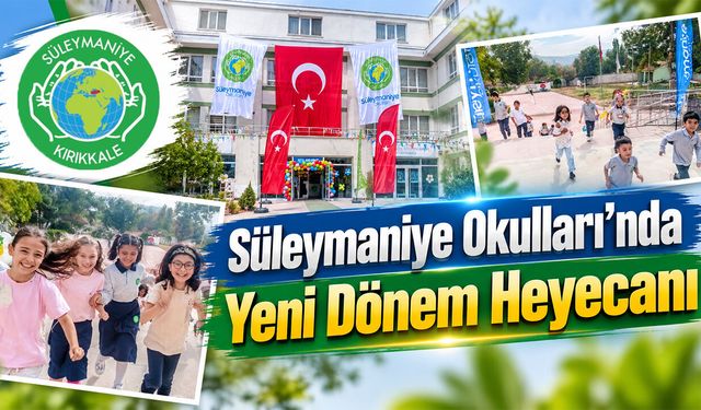 Süleymaniye Okulları’nda Yeni Dönem Heyecanı