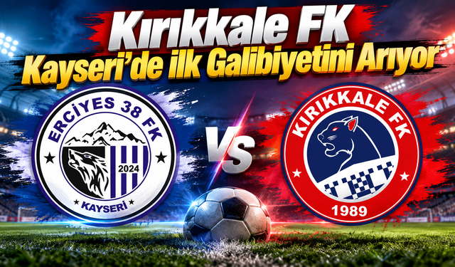 Kırıkkale FK Kayseri’de İlk Galibiyetini Arıyor