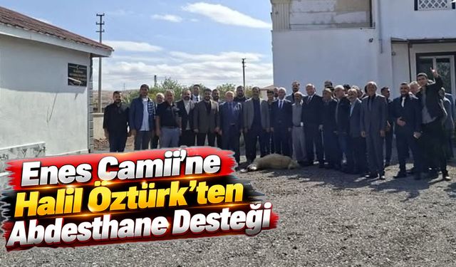 Enes Camii’ne Halil Öztürk’ten Abdesthane Desteği