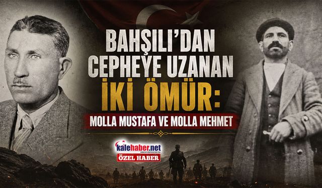 Bahşılı’dan Cepheye Uzanan İki Ömür