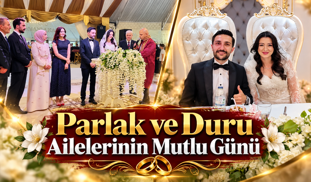 Parlak ve Duru Ailelerinin Mutlu Günü