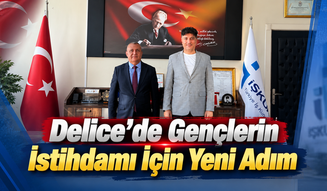 Delice’de Gençlerin İstihdamı İçin Yeni Adım