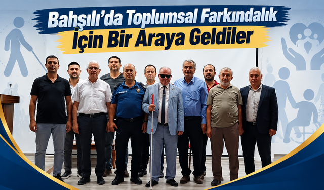 Bahşılı’da Toplumsal Farkındalık İçin Bir Araya Geldiler