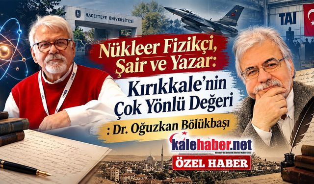 Kırıkkale’den Bilim ve Edebiyata Uzanan Bir Ömür
