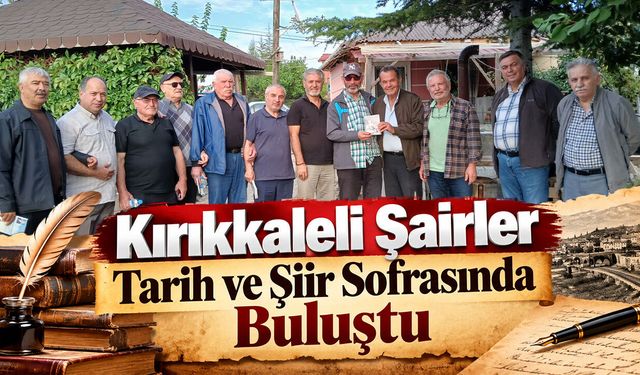 Kırıkkaleli Şairler Tarih ve Şiir Sofrasında Buluştu