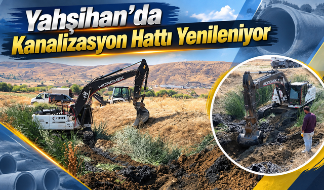 Yahşihan’da Kanalizasyon Hattı Yenileniyor
