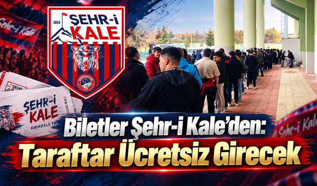 Biletler Şehr-i Kale’den: Taraftar Ücretsiz Girecek