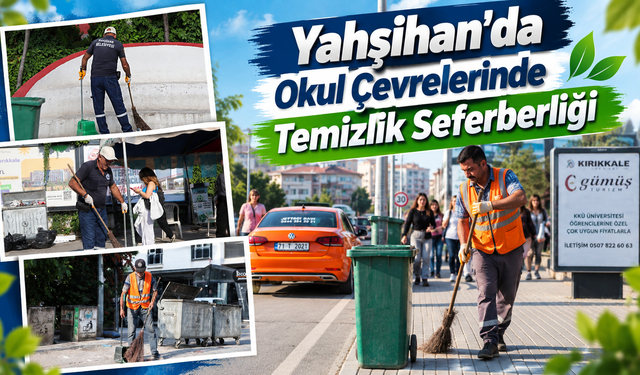 Yahşihan’da Okul Çevrelerinde Temizlik Seferberliği