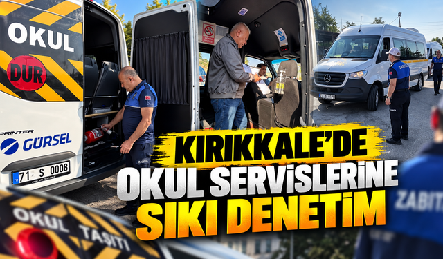 Kırıkkale’de Okul Servislerine Sıkı Denetim
